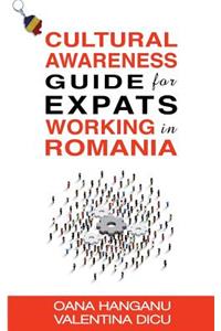 Cultural Awareness Guide For Expats Working in Romania