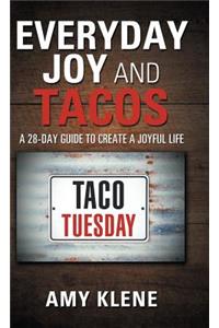 Everyday Joy and Tacos