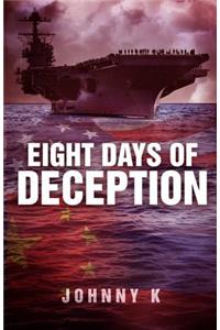 Eight Days of Deception