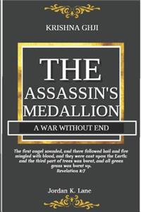 Krishna Ghji - The Assassin's Medallion: A War Without End