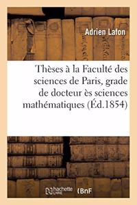 Thèses Présentées À La Faculté Des Sciences de Paris Pour Obtenir Le Grade de Docteur