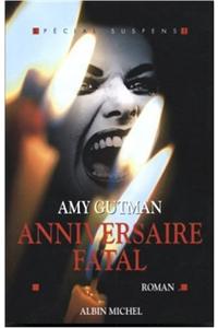 Anniversaire Fatal