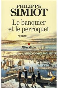 Banquier Et Le Perroquet (Le)