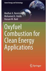 Oxyfuel Combustion for Clean Energy Applications