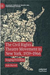 Civil Rights Theatre Movement in New York, 1939-1966