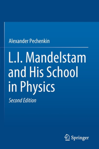 L.I. Mandelstam and His School in Physics