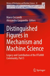 Distinguished Figures in Mechanism and Machine Science: Legacy and Contribution of the Iftomm Community, Part 5