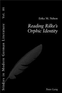 Reading Rilke's Orphic Identity