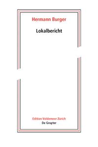 Hermann Burger - Lokalbericht