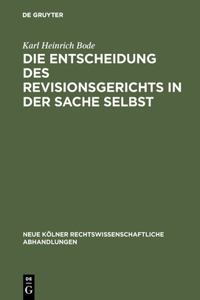 Entscheidung des Revisionsgerichts in der Sache selbst
