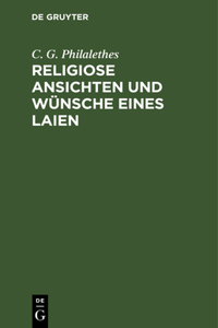Religiose Ansichten Und Wünsche Eines Laien