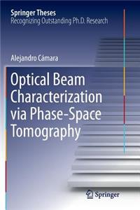 Optical Beam Characterization Via Phase-Space Tomography