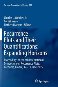 Recurrence Plots and Their Quantifications: Expanding Horizons