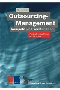 Outsourcing-Management Kompakt Und Verständlich