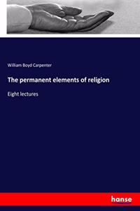 permanent elements of religion: Eight lectures