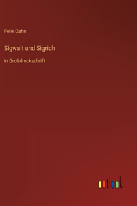 Sigwalt und Sigridh