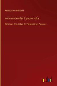 Vom wandernden Zigeunervolke