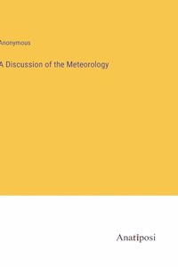 Discussion of the Meteorology