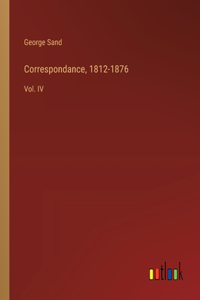 Correspondance, 1812-1876