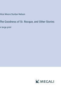 The Goodness of St. Rocque, and Other Stories