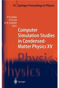 Computer Simulation Studies in Condensed-Matter Physics XV