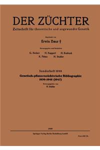 Genetisch-Pflanzenzüchterische Bibliographie 1939-1946(1947)