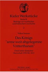 Des Koenigs «Arme Weit Abgelegenne Vntterthanen»