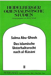 Das islamische Unterhaltsrecht nach al-Kasani (gestorben 587/1191)