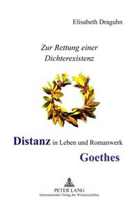 Distanz in Leben Und Romanwerk Goethes