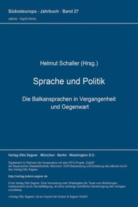 Sprache und Politik. Die Balkansprachen in Vergangenheit und Gegenwart