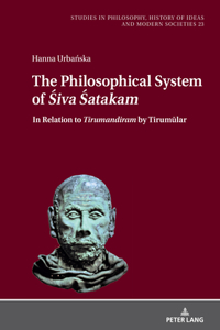 The Philosophical System of Śiva Śatakam