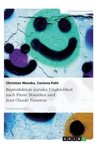 Reproduktion sozialer Ungleichheit nach Pierre Bourdieu und Jean Claude Passeron