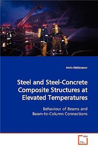 Steel and Steel-Concrete Composite Structures at Elevated Temperatures