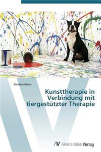 Kunsttherapie in Verbindung Mit Tiergestutzter Therapie