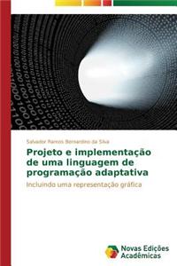 Projeto e implementação de uma linguagem de programação adaptativa