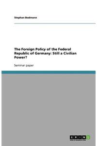 The Foreign Policy of the Federal Republic of Germany