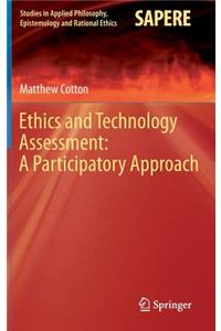 Ethics and Technology Assessment: A Participatory Approach