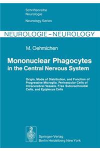 Mononuclear Phagocytes in the Central Nervous System