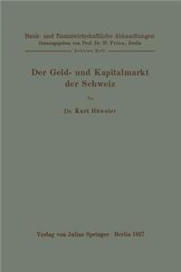 Der Geld- und Kapitalmarkt der Schweiz