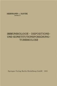 Immunbiologie — Dispositions- und Konstitutionsforschung — Tuberkulose