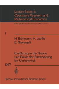 Einführung in Die Theorie Und PRAXIS Der Entscheidung Bei Unsicherheit