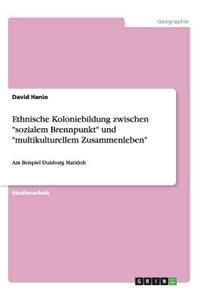 Ethnische Koloniebildung zwischen 