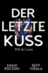 letzte Kuss