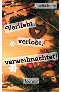 Verliebt, Verlobt, Verweihnachtet!