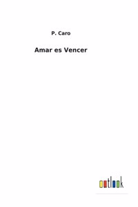 Amar es Vencer