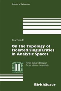 On the Topology of Isolated Singularities in Analytic Spaces