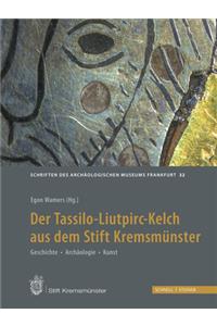 Der Tassilo-Liutpirc-Kelch Aus Dem Stift Kremsmunster