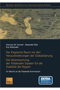 Der Kaspische Raum VOR Den Herausforderungen Der Globalisierung