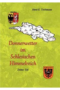 Donnerwetter im Schlesischen Himmelreich 3