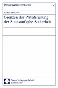 Grenzen Der Privatisierung Der Staatsaufgabe Sicherheit